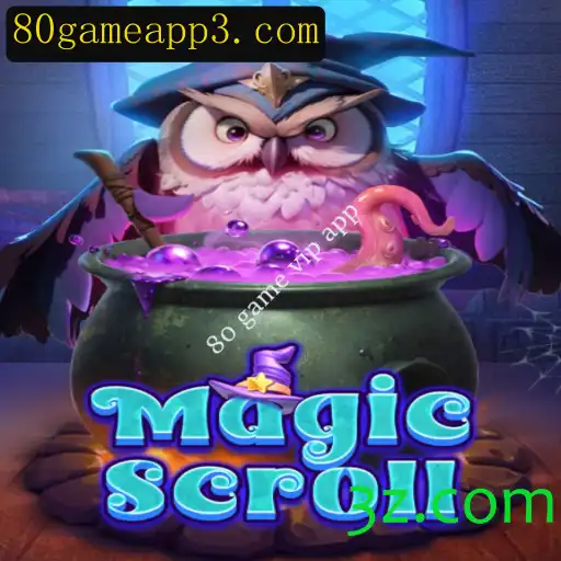 Descubra MagicScroll: O Fenômeno do 80 Game VIP App